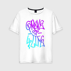 Женская футболка оверсайз GROVE STREET 4 LIFE
