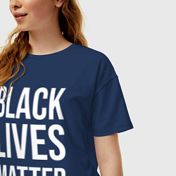 Футболка оверсайз женская BLACK LIVES MATTER, цвет: тёмно-синий — фото 2