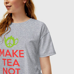 Футболка оверсайз женская Make tea not war, цвет: меланж — фото 2