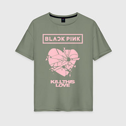 Футболка оверсайз женская BLACKPINK, цвет: авокадо