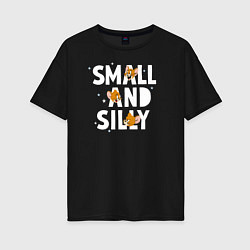 Футболка оверсайз женская Small and Silly, цвет: черный