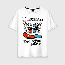 Женская футболка оверсайз Cuphead, Dont deal with devil