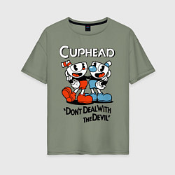 Женская футболка оверсайз Cuphead, Dont deal with devil