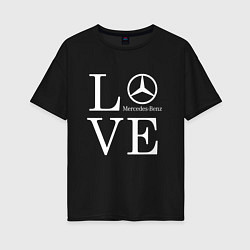 Женская футболка оверсайз LOVE MERCEDES BENZ