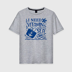 Женская футболка оверсайз Мне нужен витамин Море