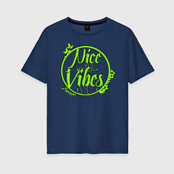 Женская футболка оверсайз Nice Vibes Forever green