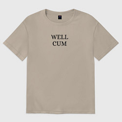 Женская футболка оверсайз Well cum прикол угар