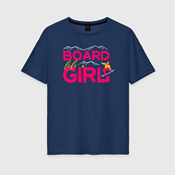 Футболка оверсайз женская BOARD LIKE A GIRL, цвет: тёмно-синий