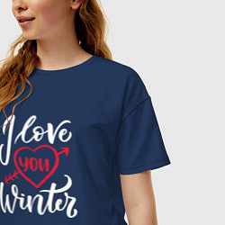 Футболка оверсайз женская Heart I love you winter, цвет: тёмно-синий — фото 2