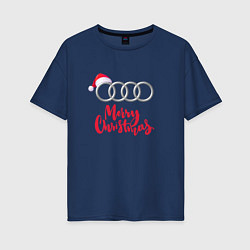 Футболка оверсайз женская AUDI MERRY CHRISTMAS, цвет: тёмно-синий