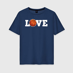 Женская футболка оверсайз Баскетбол LOVE