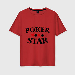 Футболка оверсайз женская Poker Star, цвет: красный