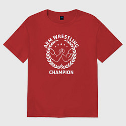 Женская футболка оверсайз Чемпион армрестлинга