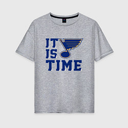 Женская футболка оверсайз It is St Louis Blues time Сент Луис Блюз