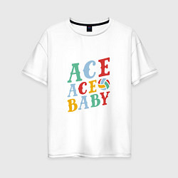 Женская футболка оверсайз Ace Ace Baby