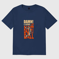 Футболка оверсайз женская Damn - Basketball, цвет: тёмно-синий