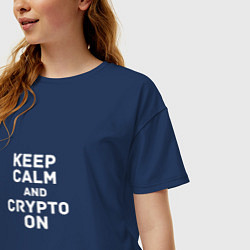 Футболка оверсайз женская Keep Calm and Crypto On, цвет: тёмно-синий — фото 2