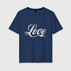 Женская футболка оверсайз Любовь - Love