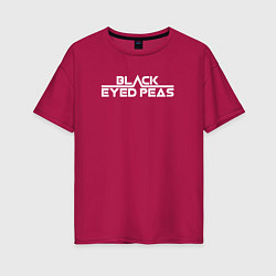 Женская футболка оверсайз Black Eyed Peas