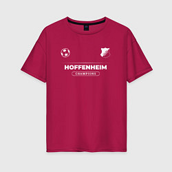 Женская футболка оверсайз Hoffenheim Форма Чемпионов