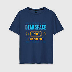 Женская футболка оверсайз Dead Space PRO Gaming