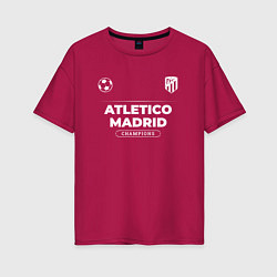 Футболка оверсайз женская Atletico Madrid Форма Чемпионов, цвет: маджента