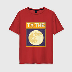 Футболка оверсайз женская Биткоин до Луны Bitcoint to the Moon, цвет: красный
