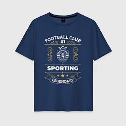 Женская футболка оверсайз Sporting: Football Club Number 1