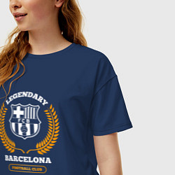 Футболка оверсайз женская Лого Barcelona и надпись Legendary Football Club, цвет: тёмно-синий — фото 2