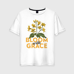 Женская футболка оверсайз Bloom with grace