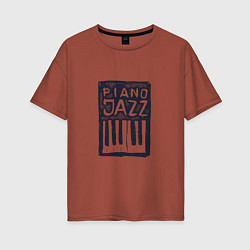 Женская футболка оверсайз Piano Jazz