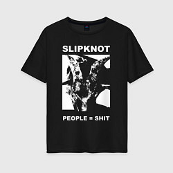 Футболка оверсайз женская Slipknot People Shit, цвет: черный