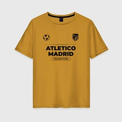 Футболка оверсайз женская Atletico Madrid Униформа Чемпионов, цвет: горчичный
