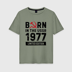 Футболка оверсайз женская Born In The USSR 1977 Limited Edition, цвет: авокадо