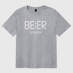 Футболка оверсайз женская Beer oclock Пивной час, цвет: меланж
