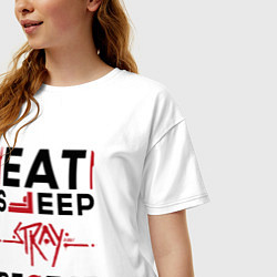 Футболка оверсайз женская Надпись: Eat Sleep Stray Repeat, цвет: белый — фото 2