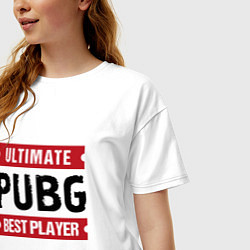 Футболка оверсайз женская PUBG: Ultimate Best Player, цвет: белый — фото 2