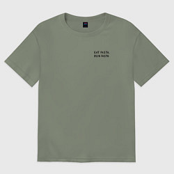 Женская футболка оверсайз Eat pasta, run fasta