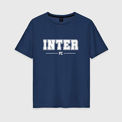 Женская футболка оверсайз Inter football club классика