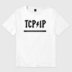 Футболка оверсайз женская TCPIP Connecting people since 1972, цвет: белый