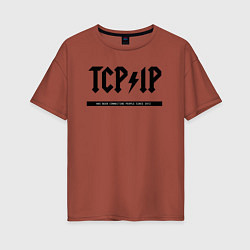 Женская футболка оверсайз TCPIP Connecting people since 1972