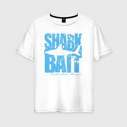 Женская футболка оверсайз Наживка для акулы