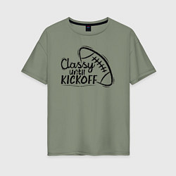 Женская футболка оверсайз Classy Until Kickoff
