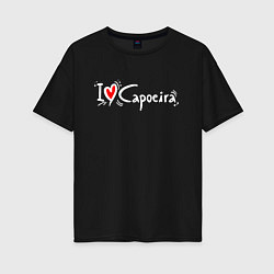 Женская футболка оверсайз I love Capoeira martial arts