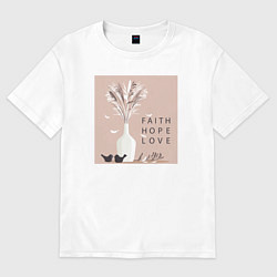 Футболка оверсайз женская Вера надежда любовь, цвет: белый
