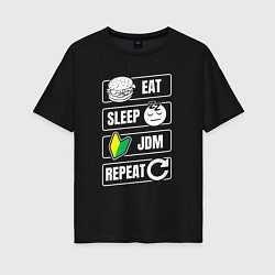 Футболка оверсайз женская Eat sleep JDM repeat, цвет: черный