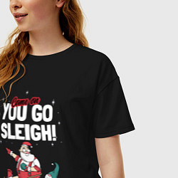 Футболка оверсайз женская Come on you go sleigh, цвет: черный — фото 2