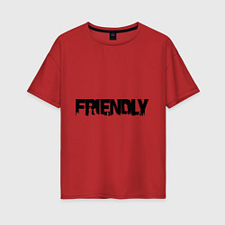 Женская футболка оверсайз DayZ: Im friendly