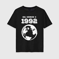 Женская футболка оверсайз На Земле с 1992 с краской на темном