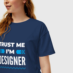 Футболка оверсайз женская Trust me Im designer, цвет: тёмно-синий — фото 2